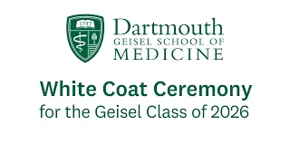 White Coat Ceremony - Geisel Class of 2026