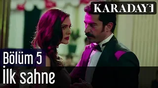 Karadayı 5.Bölüm İlk Sahne