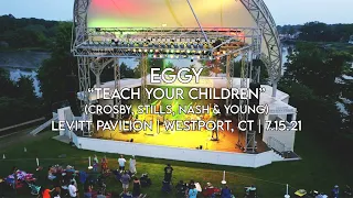 Eggy | Teach Your Children (Crosby, Stills, Nash & Young) | Levitt Pavilion | Westport, CT | 7.15.21