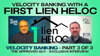 VELOCITY BANKING - 3 OF 3 - VELOCITY BANKING WITH A FIRST LIEN HELOC