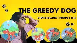 The Greedy Dog | Storytelling | Props | TLM | Craft