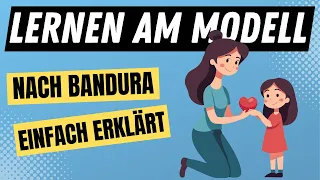 LERNEN AM MODELL nach Bandura - soziale kognitive Lerntheorie des Modelllernens | ERZIEHERKANAL