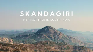 Skandagiri - My first trekking experience in southern India.