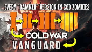 Every Version of "DAMNED" in COD Zombies [Black Ops, BO2, BO3, BO4, Cold War and Vanguard Zombies]