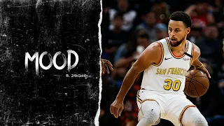 Stephen Curry NBA Mix - "Mood" ᴴᴰ Ft. 24kGoldn