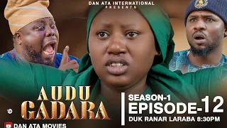 AUDU GADARA SEASON 1 EPISODE 12  (2024)