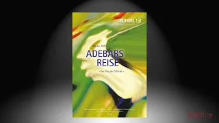 Adebars Reise (Der Flug der Störche) | Markus Götz