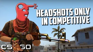 Competitive CS:GO but Headshots Only