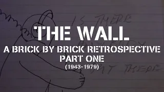 The Wall: A Brick By Brick Retrospective - Part One | ThisIs ReadyMade