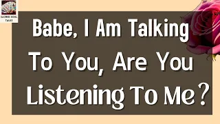 Babe, Are You Listening To Me ?? 🌷😘🌹👩‍❤️‍💋‍👨❤️✨📲😢| DM DF Love Message 30 May 2024