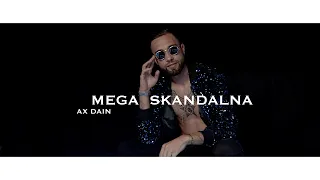 AX Dain - MEGA SKANDALNA / МЕГА СКАНДАЛНА - (Official Video)