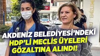 Akdeniz Belediyesi’ndeki HDP’li Meclis Üyeleri Gözaltına Alındı! | KRT Haber