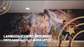 Lambada (Corpo Molinho) - Ivete Sangalo ft. Claudia Leitte - Lore Improta | Coreografia