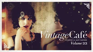 Vintage Cafe Vol 22 (Lounge & Jazz Blends)