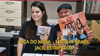 DICA DO MÍDIA - MADE IN BRAZIL - JACK, ESTRIPADOR