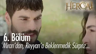 Miran'dan, Reyyan'a beklenmedik sürpriz! - Hercai 6. Bölüm