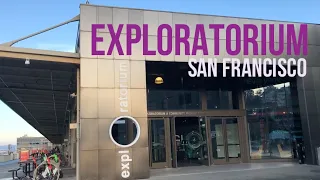 Exploring San Francisco Exploratorium Museum at SF Pier 15