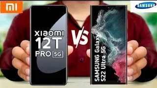 SAMSUNG S22 ULTRA VS XIAOMI 12T PRO