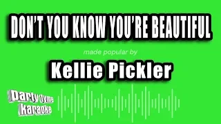 Kellie Pickler - Don't You Know You're Beautiful (Karaoke Version)