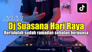 DJ SUASANA HARI RAYA REMIX FULL BASS 2023 - IDUL FITRI 2023