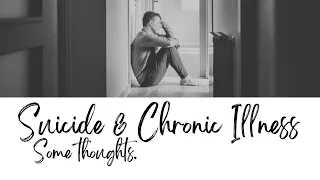 A friend died last week. Suicide + chronic illness. Some thoughts. #chronicillnesslife