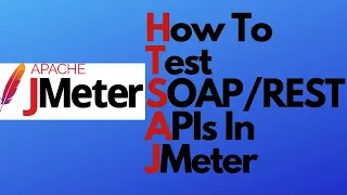 JMeter tutorial 14 - How to test SOAP/REST APIs in JMeter