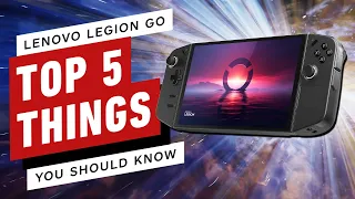 Top 5 Things to Know About the Lenovo Legion Go