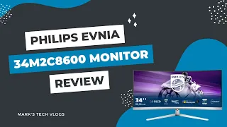 Philips Evnia 34M2C8600 34 inch QD OLED Monitor Review