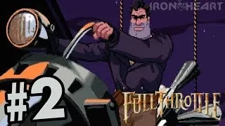 Прохождение Full Throttle - Часть #2 | Подстава в убийстве или легавые обложили