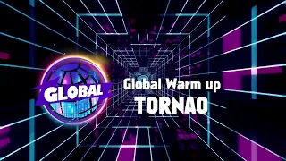 Global Warm up - TORNAO