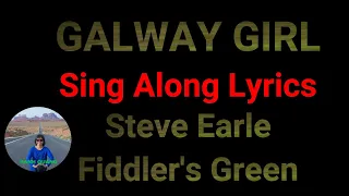 Galway Girl Lyrics Steve Earle Fiddler's Green (Official Music video link in description)