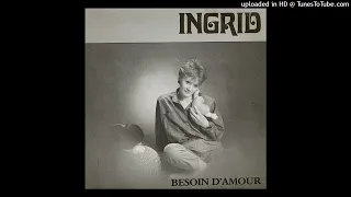 Ingrid - Besoin D'Amour (Instrumental) (1988)