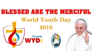 Blest Are the Merciful English Lyrics 2016 WYD hymn - Worth Youth Day - Krakow 2016.