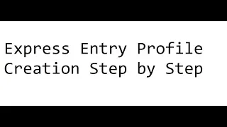 Express Entry How to create your profile Step by Step with full information