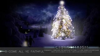 O COME ALL YE FAITHFUL - Chris Haigh | Festive Orchestral Instrumental Christmas Music |