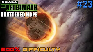 Surviving the Aftermath // Shattered Hope DLC // 200% Difficulty // - 23