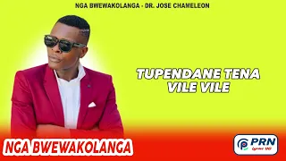 Nga Bwewakolanga - Dr. Jose Chameleon(Lyrics)