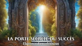 LA PORTE SECRÈTE DU SUCCÈS | Florence Scovel Shinn | LIVRE AUDIO