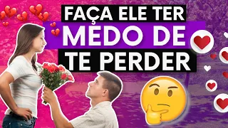 COMO FAZER ELE TER MEDO DE TE PERDER (dicas de relacionamento por Alexandre Chollet)