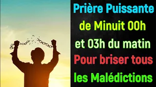 Prière PUISSANTE de 00h et 3h Pour briser les blocages, les obstacles, et les sorts lancés sur vous