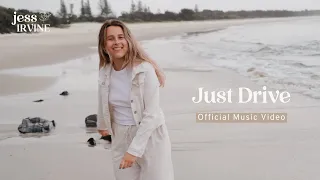 Jess Irvine - Just Drive (Official Music Video)