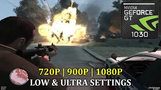 GT 1030 | GTA IV | i3-10100 | 720P, 900P, 1080P | LOW & HIGH SETTINGS 2022