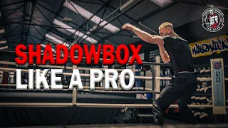 6 Shadowboxing Secrets your Probably Not Using