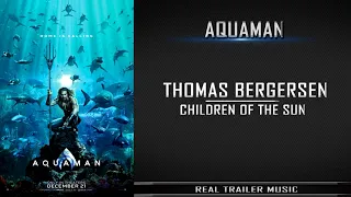 Aquaman Comic-Con Trailer Music  | Thomas Bergersen- Children of the Sun