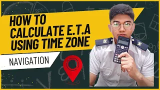 How to calculate Estimated Time of Arrival (ETA) using Time Zone || Practical Navigation