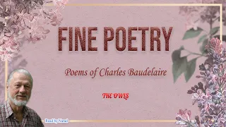 Fine Poetry - Poems of Charles Baudelaire - The Owls (read by Narad)