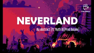 Neverland - abstract (ft. Ruth B) lyrics