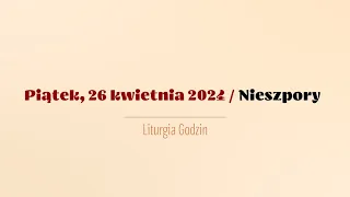 #Nieszpory | 26 kwietnia 2024