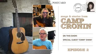 Songs & Stories from Camp Cronin - Episode 2 w/ Special Guest Tommy Shaw of Styx