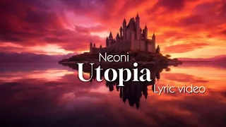 Neoni - Utopia (lyric video)